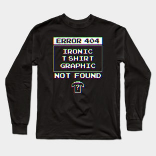 error 404 Long Sleeve T-Shirt